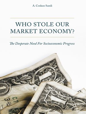 cover image of Who Stole Our Market Economy?